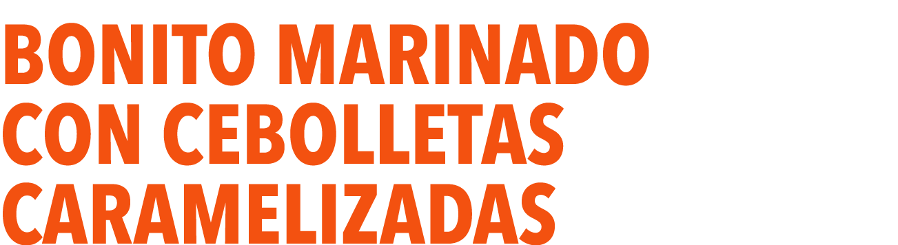 BONITO MARINADO CON CEBOLLETAS CARAMELIZADAS
